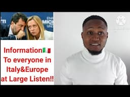 Information🇮🇹To everyone in Italy&Europe at Large Listen!!