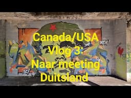 Canada/USA Vlog 3 Naar meeting Duitsland