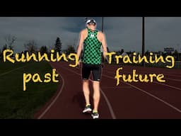 MY RUNNING BACKGROUND & TRAINING FUTURE // sub 2:30 marathon aged 50