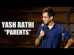 "PARENTS" - Stand Up Comedy by Yash Rathi