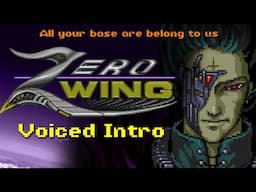 Zero Wing Voiced Intro - All Your Base Are Belong To Us Fandub