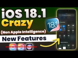 iOS 18.1 Cool New Features for Non Apple Intelligence Devices iPhone 15,14 13,12,11