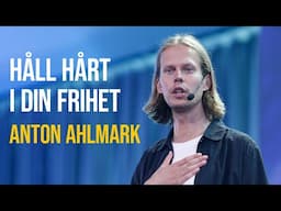 Håll hårt i din frihet - Anton Ahlmark