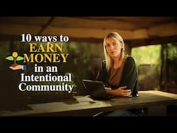 How to make Money in an Intentional Community