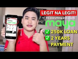 PAANO MAKAPAGLOAN SA MAYA NG UP TO 250,000 AT BAYARAN IN 2 YEARS | 100% LEGIT!