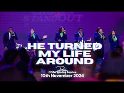 He Turned my Life Around | Praise Session | @#COZASundays 10-11-2024