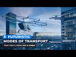 5 FUTURISTIC MODES OF TRANSPORT You’ll Soon See In Dubai