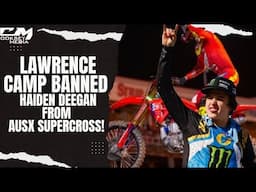 Deegan Banned From Aus X Supercross! Haiden Would Not Kiss Ass To Race!