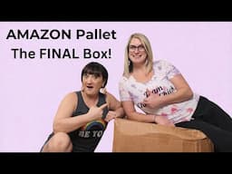 Finally...  The Last Box From The AMAZON Pallet | Did We Go Out With A Bang?