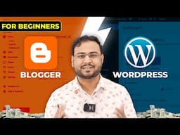 Blogger vs WordPress: Don’t Choose Wrong!