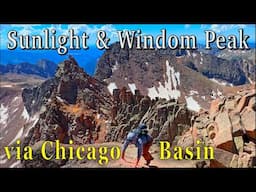 Sunlight & Windom Peaks Via Chicago Basin, Colorado 14ers [4K UHD]