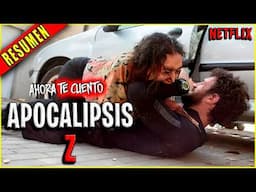 APOCALIPSIS Z con zombies AGRESIVOS devora cerebros - APOCALIPSIS Z RESUMEN || Ahora te Cuento