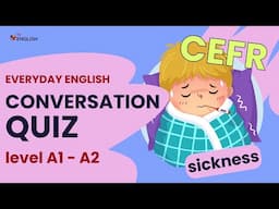 Everyday English Quiz: Feeling Sick | A1-A2 CEFR | Practice Common ESL Conversations