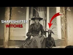 SHOCKING Truth About SHAPESHIFTING WITCHES | अपना रूप बदलने वाली विट्चेस |