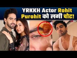 Yeh Rishta Kya Kehlata Hai actor Armaan aka Rohit Purohit का हुआ Accident, Wife ने बताया हाल