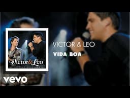 Victor & Leo - Vida Boa (Ao Vivo (Áudio Oficial))