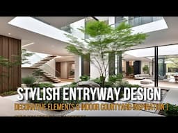 Luxurious Entrance with Decorative Elements & Indoor Courtyard Inspiration | Stylish Entryway Design