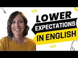 2298 - I’m No Expert! How to Lower Expectations in English