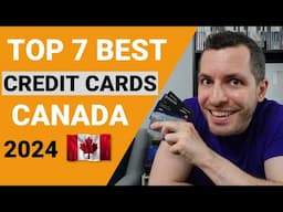 Top 7 BEST Credit Cards in CANADA (2024) - My Cash Back Combo