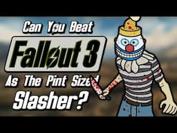 Can You Beat Fallout 3 As The Pint Sized Slasher?