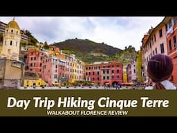 Cinque Terre Day Tour Walkabout Florence Review Travel Guide