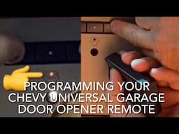 HOW TO PROGRAM YOUR UNIVERSAL GARAGE DOOR OPENER ON 2017 CHEVY 2500 SAME FOR MOST CHEVY/GMC VEHICLES