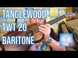 Got A Ukulele Reviews - Tanglewood Tiare TWT 20 Baritone