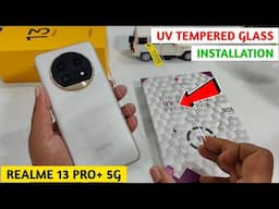 Realme 13 Pro Plus 5g UV Tempered Glass Installation | UV Tempered Glass Realme 13 Pro Plus