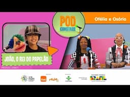 PODCOMBINAR | PODCOMBINAR: JOÃO, O REI DO PAPELÃO |  QUINTAL DA CULTURA