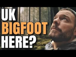 WTF! BIGFOOT IN THE UK? UK BIGFOOT SIGHTINGS 2024