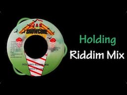 Holding Riddim Mix (2006)