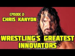 Chris Kanyon - Wrestling's Greatest Innovators - Episode 2