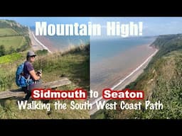 Walking from SIDMOUTH to SEATON on the South West Coast Path - MOUNTAIN HIGH!