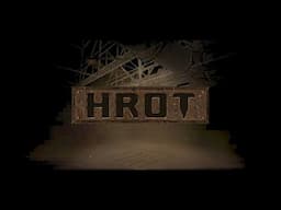 Hrot first time play