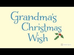 Grandma christmas wishes Read aloud book