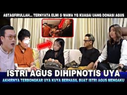 Akhirnya Istri Agus Mengaku Saat Uya Kuta bantu Hipnotis Istri Agus Soal Uang Donasi 1,4 M !!!