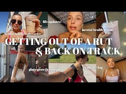 GETTING OUT OF A RUT: seasonal depression, life updates, motivation tips, leg day workout + more!