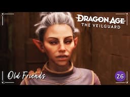 Dragon Age: The Veilguard | Old Friends | Ep 26