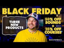 Our Biggest Black Friday Yet! (New Samples, New Presets, New Course, HUGE Discounts!)