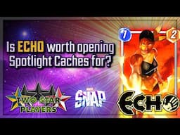 How Good Is ECHO? | Marvel Snap | Two Star Players