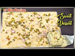 15 Minutes Recipe "बिना झंझट कम सामान में Dessert Ready!"