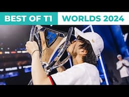 Best of T1 | Worlds 2024