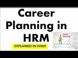 Career Planning in Human Resources Management I Explained in Hindi I HRM I MBA/BBA/BMS