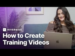 How To Make A Training Video (Low Cost & Easy Workflow)