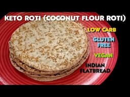 Keto Roti | Coconut Flour Roti Recipe | Gluten Free Flatbread | Low Carb Tortilla | Vegan Bread