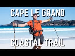 Cape Le Grand Coastal Trail - Esperance's Hidden Gem | Western Australia Hiking