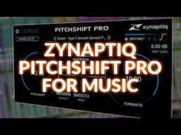 Zynaptiq Pitchshift Pro - We Check Out Flexible Pitch Effects For Music