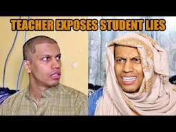 TEACHER EXPOSES STUDENT FOR HIS LIES & BUNKING !!!