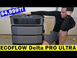 The Ecoflow Delta Pro Ultra! Worth $4,999?!