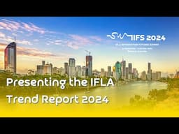 Presenting the IFLA Trend Report 2024 with Michael Dezuanni and Kim Osman